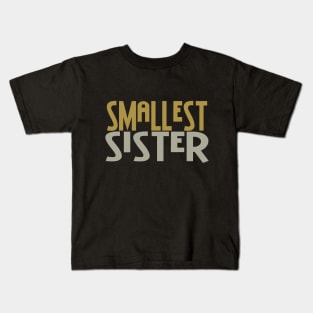 Smallest Sister Kids T-Shirt